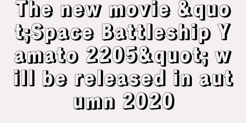 The new movie "Space Battleship Yamato 2205" will be released in autumn 2020