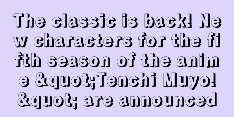 The classic is back! New characters for the fifth season of the anime "Tenchi Muyo!" are announced