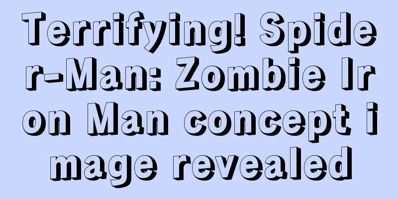 Terrifying! Spider-Man: Zombie Iron Man concept image revealed