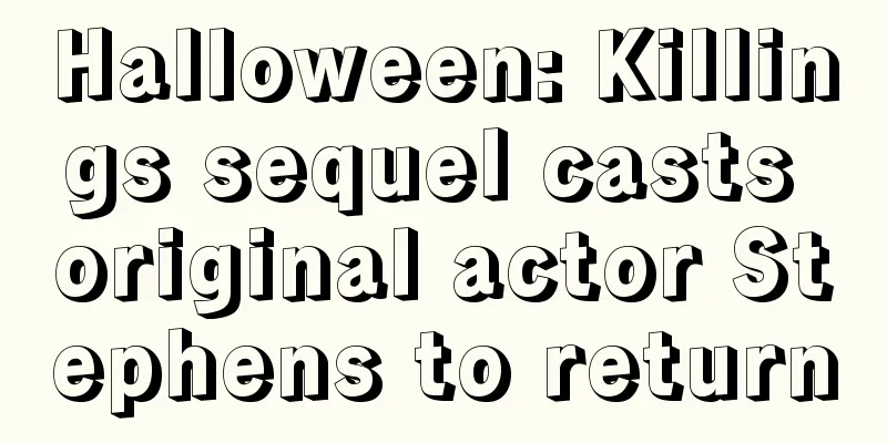 Halloween: Killings sequel casts original actor Stephens to return