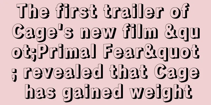 The first trailer of Cage's new film "Primal Fear" revealed that Cage has gained weight