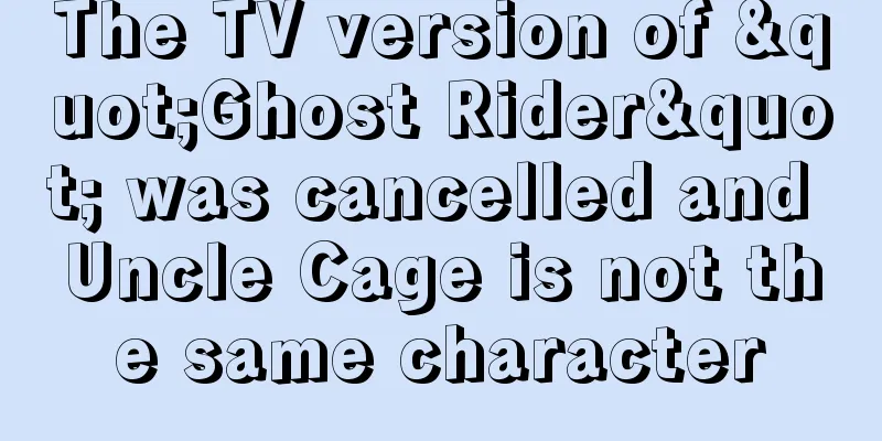 The TV version of "Ghost Rider" was cancelled and Uncle Cage is not the same character