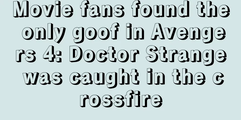 Movie fans found the only goof in Avengers 4: Doctor Strange was caught in the crossfire