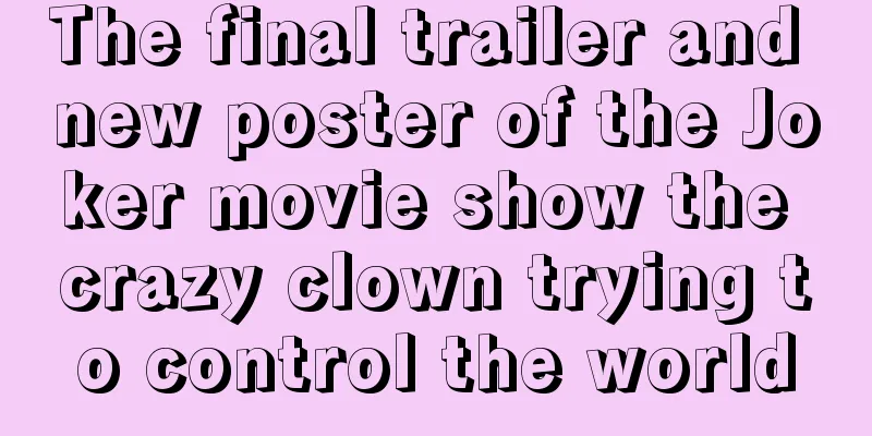 The final trailer and new poster of the Joker movie show the crazy clown trying to control the world