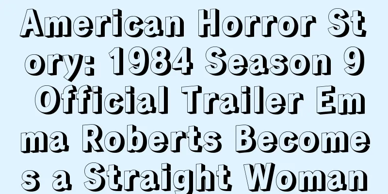 American Horror Story: 1984 Season 9 Official Trailer Emma Roberts Becomes a Straight Woman