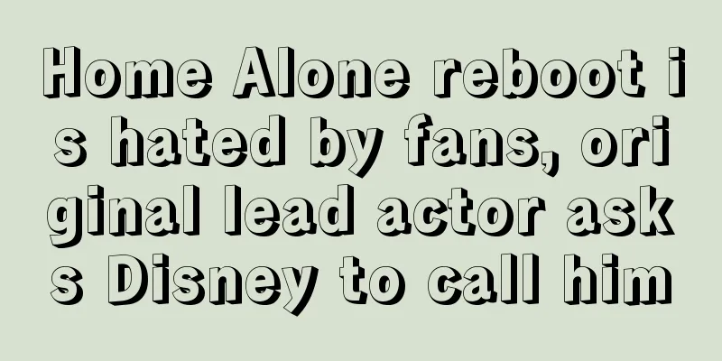 Home Alone reboot is hated by fans, original lead actor asks Disney to call him
