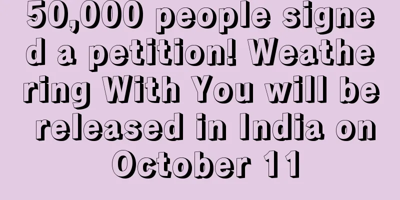 50,000 people signed a petition! Weathering With You will be released in India on October 11