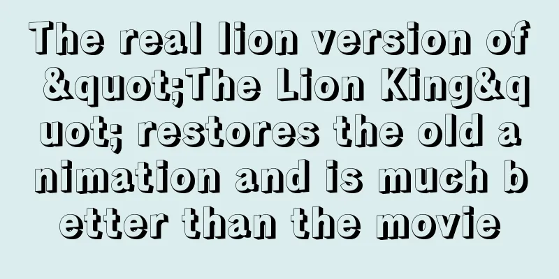 The real lion version of "The Lion King" restores the old animation and is much better than the movie
