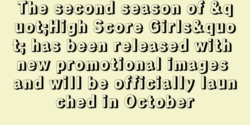 The second season of "High Score Girls" has been released with new promotional images and will be officially launched in October