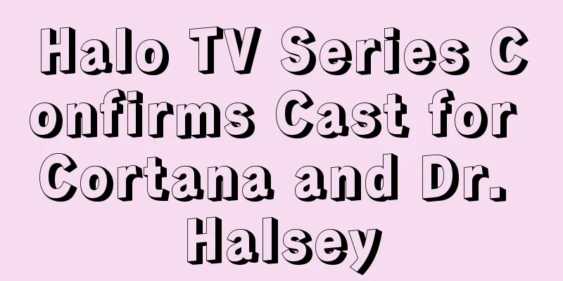Halo TV Series Confirms Cast for Cortana and Dr. Halsey
