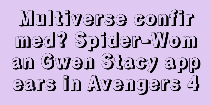 Multiverse confirmed? Spider-Woman Gwen Stacy appears in Avengers 4