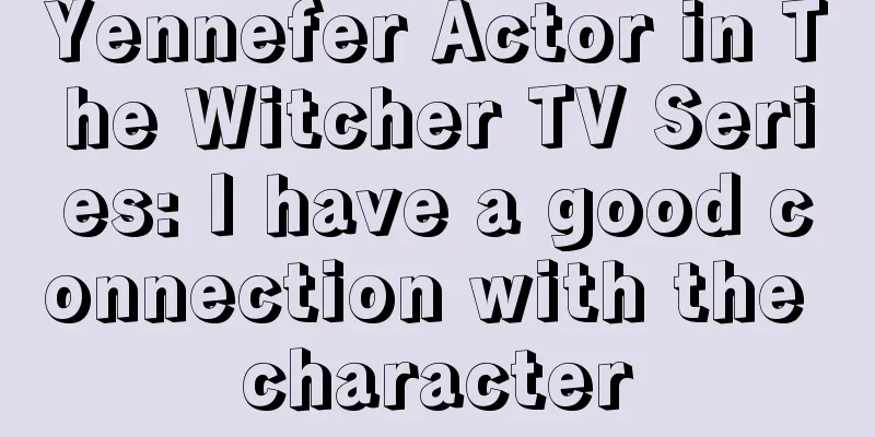 Yennefer Actor in The Witcher TV Series: I have a good connection with the character