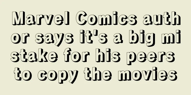 Marvel Comics author says it's a big mistake for his peers to copy the movies