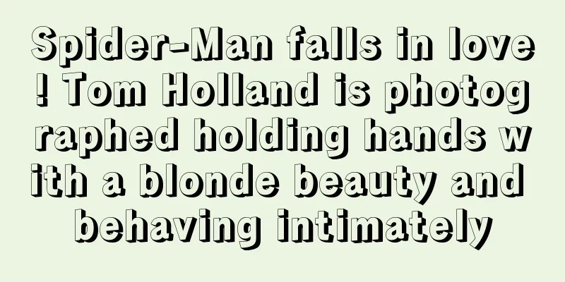 Spider-Man falls in love! Tom Holland is photographed holding hands with a blonde beauty and behaving intimately