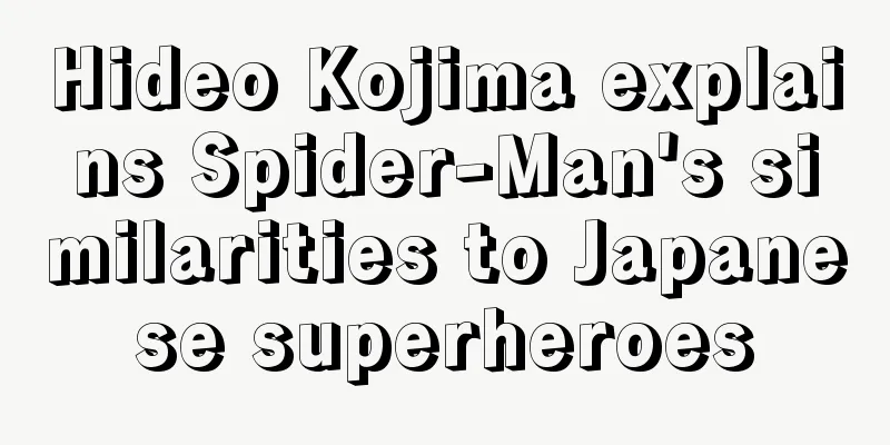 Hideo Kojima explains Spider-Man's similarities to Japanese superheroes
