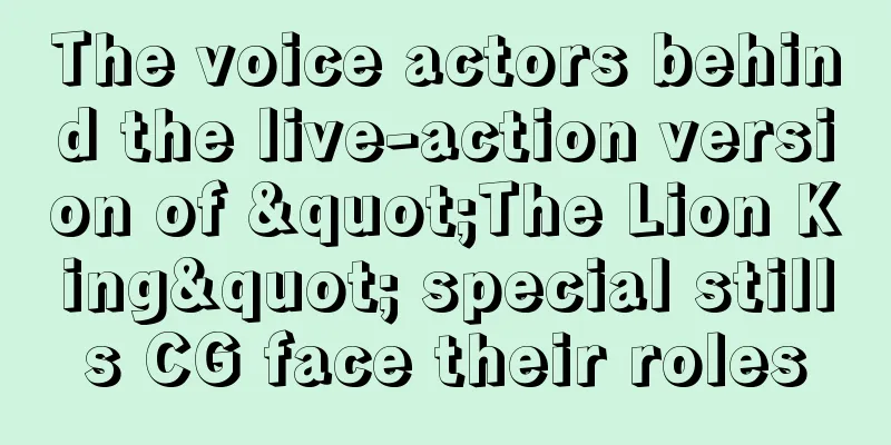 The voice actors behind the live-action version of "The Lion King" special stills CG face their roles