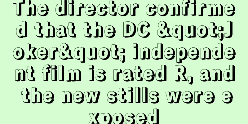 The director confirmed that the DC "Joker" independent film is rated R, and the new stills were exposed