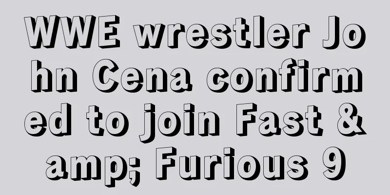 WWE wrestler John Cena confirmed to join Fast & Furious 9