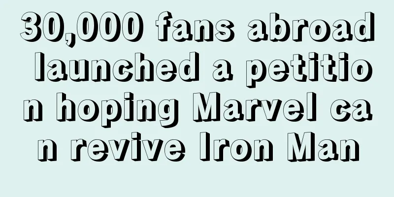 30,000 fans abroad launched a petition hoping Marvel can revive Iron Man