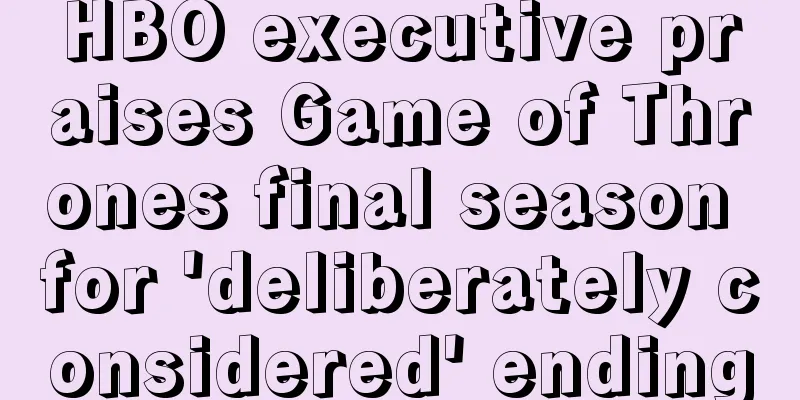 HBO executive praises Game of Thrones final season for 'deliberately considered' ending