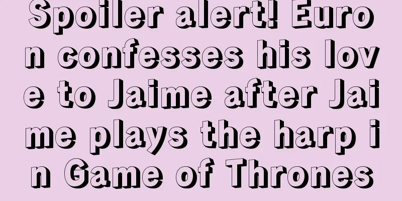 Spoiler alert! Euron confesses his love to Jaime after Jaime plays the harp in Game of Thrones