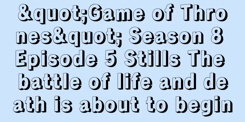"Game of Thrones" Season 8 Episode 5 Stills The battle of life and death is about to begin