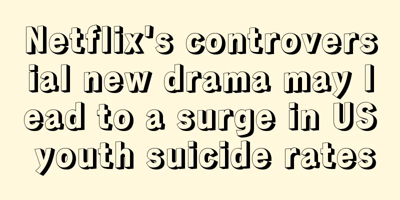 Netflix's controversial new drama may lead to a surge in US youth suicide rates