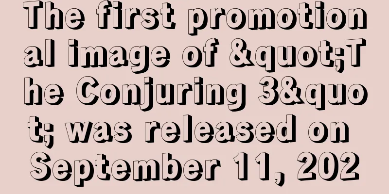 The first promotional image of "The Conjuring 3" was released on September 11, 2020