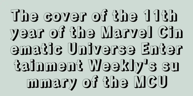 The cover of the 11th year of the Marvel Cinematic Universe Entertainment Weekly's summary of the MCU