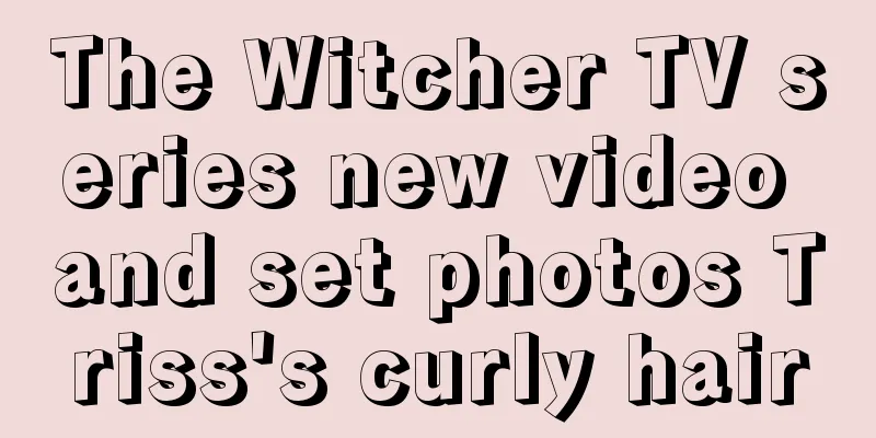 The Witcher TV series new video and set photos Triss's curly hair