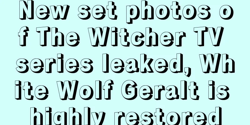 New set photos of The Witcher TV series leaked, White Wolf Geralt is highly restored