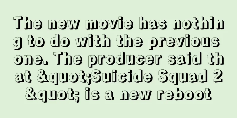 The new movie has nothing to do with the previous one. The producer said that "Suicide Squad 2" is a new reboot