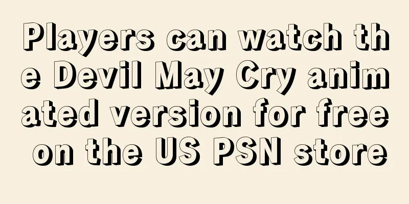 Players can watch the Devil May Cry animated version for free on the US PSN store