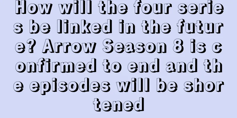 How will the four series be linked in the future? Arrow Season 8 is confirmed to end and the episodes will be shortened