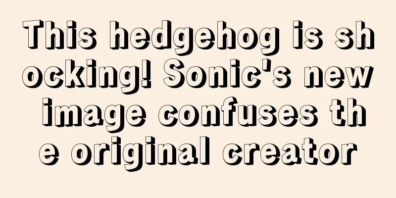 This hedgehog is shocking! Sonic's new image confuses the original creator