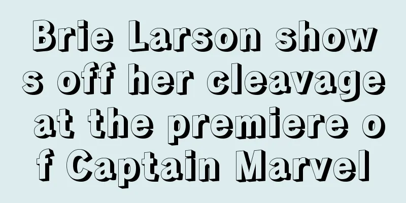 Brie Larson shows off her cleavage at the premiere of Captain Marvel