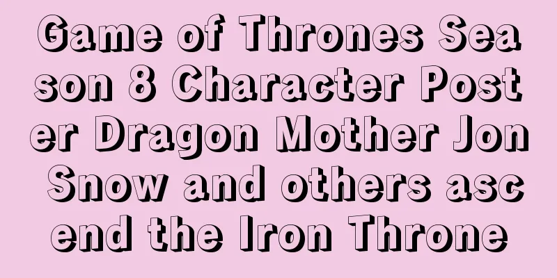 Game of Thrones Season 8 Character Poster Dragon Mother Jon Snow and others ascend the Iron Throne