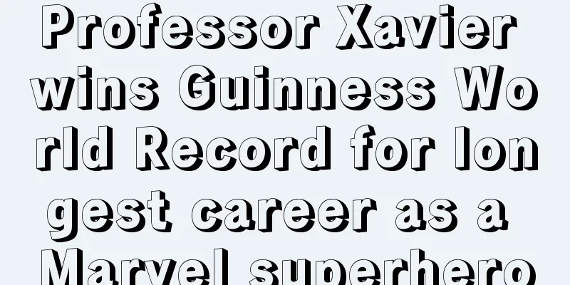 Professor Xavier wins Guinness World Record for longest career as a Marvel superhero