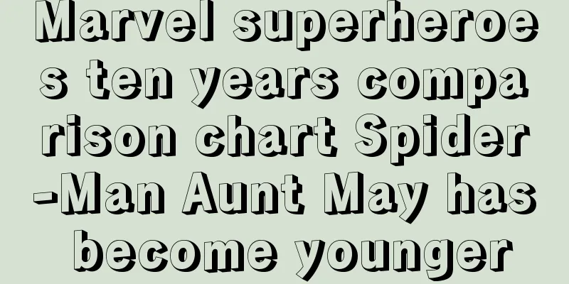 Marvel superheroes ten years comparison chart Spider-Man Aunt May has become younger