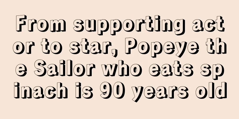 From supporting actor to star, Popeye the Sailor who eats spinach is 90 years old