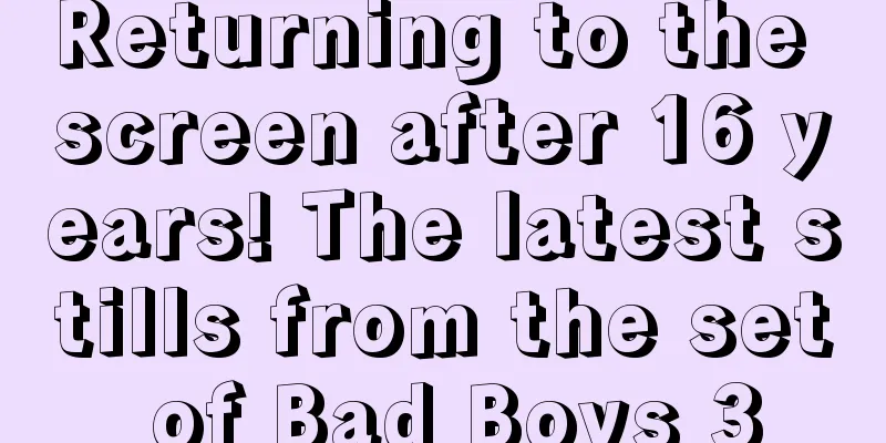 Returning to the screen after 16 years! The latest stills from the set of Bad Boys 3