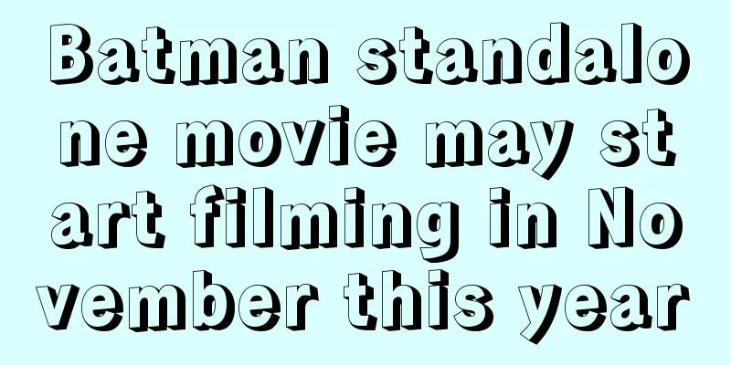 Batman standalone movie may start filming in November this year