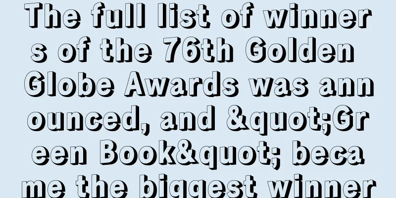 The full list of winners of the 76th Golden Globe Awards was announced, and "Green Book" became the biggest winner