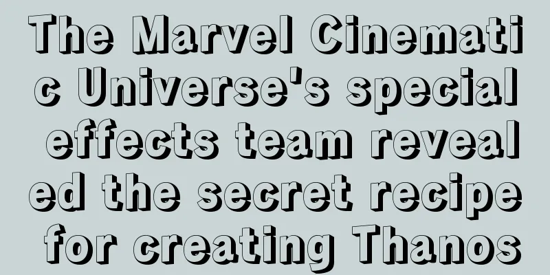 The Marvel Cinematic Universe's special effects team revealed the secret recipe for creating Thanos