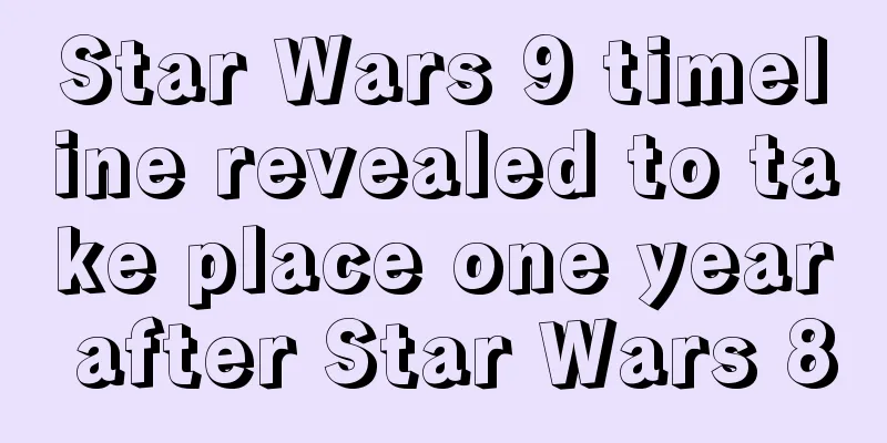 Star Wars 9 timeline revealed to take place one year after Star Wars 8