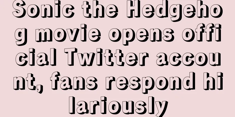 Sonic the Hedgehog movie opens official Twitter account, fans respond hilariously