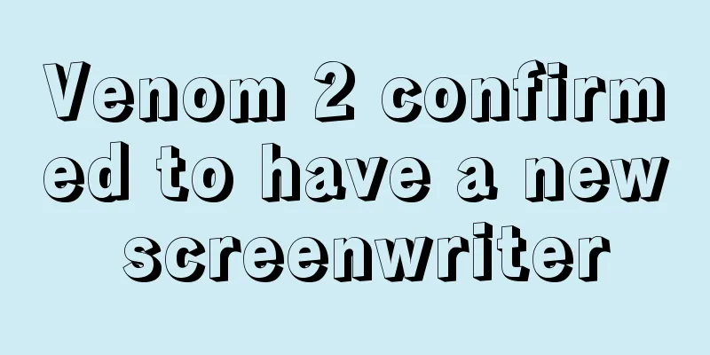 Venom 2 confirmed to have a new screenwriter