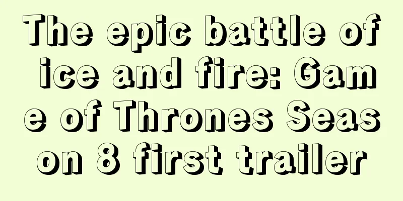 The epic battle of ice and fire: Game of Thrones Season 8 first trailer