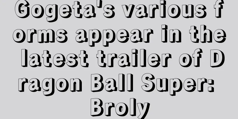 Gogeta's various forms appear in the latest trailer of Dragon Ball Super: Broly
