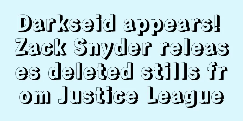 Darkseid appears! Zack Snyder releases deleted stills from Justice League